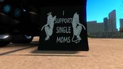We Specialize In I Support Single Moms for American Truck Simulator