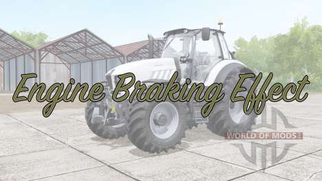 Engine Braking Effect for Farming Simulator 2017